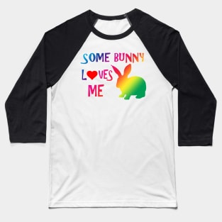 Some Bunny Loves Me (c) Baseball T-Shirt